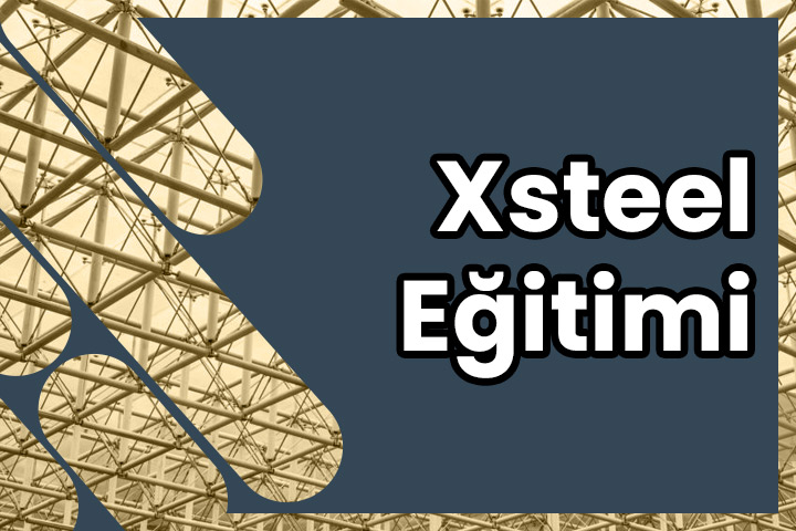 Xsteel Kursu Eğitimi