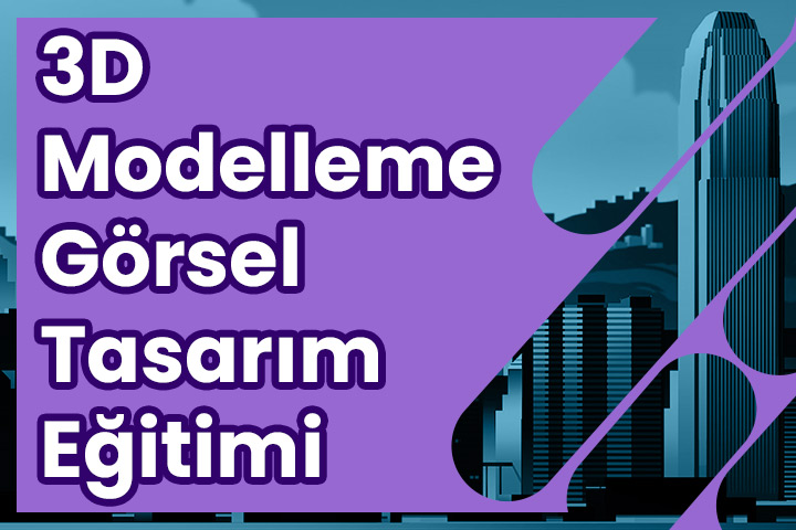 3d Modelleme Görsel Tasarım Kursu Eğitimi