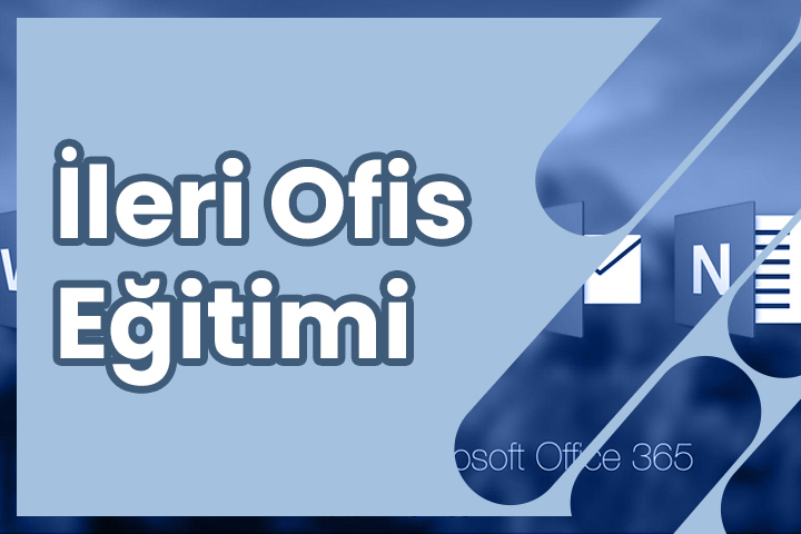 İleri Ofis Kursu Eğitimi