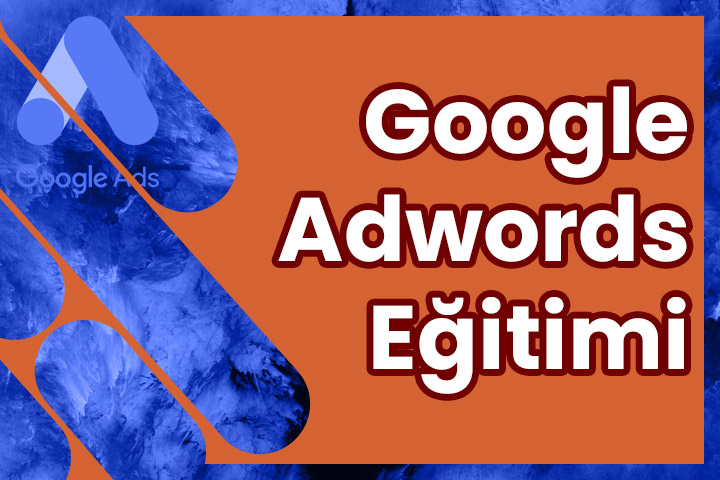 Google Adwords Kursu Eğitimi