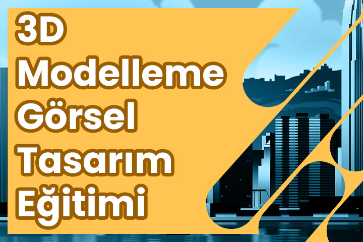3D Modelleme Görsel Tasarım Kursu Eğitimi