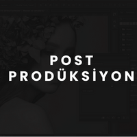 Post Prodüksiyon Nedir ?