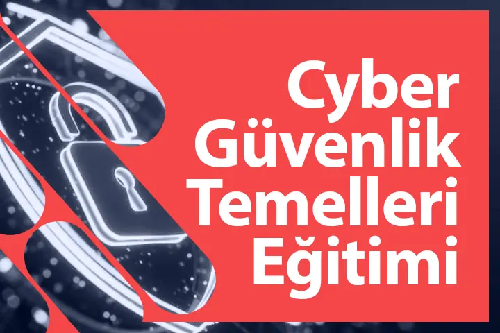 Cyber Güvenlik Temelleri Eğitimi